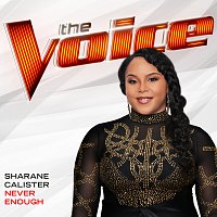 Sharane Calister – Never Enough [The Voice Performance]