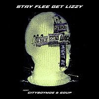 Stay Flee Get Lizzy, cityboymoe, Gdup – Might Be