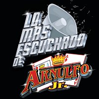 Arnulfo Jr. "Rey Y As" – Lo Más Escuchado De
