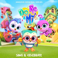 Do, Re & Mi Cast – Do, Re & Mi: Sing & Celebrate [Music From The Amazon Original Series]