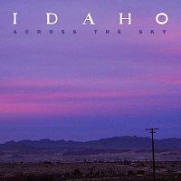 Idaho – Across The Sky