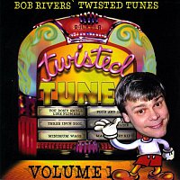 Bob Rivers – Best Of Twisted Tunes Vol. 1