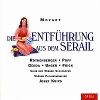 Josef Krips, Anneliese Rothenberger, Lucia Popp – Mozart: Die Entfuhrung Aus Dem Serail