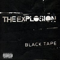 The Explosion – Black Tape