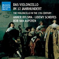Anner Bylsma – Das Violoncello im 17. Jahrhundert