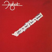 Foghat – Girls To Chat & Boys To Bounce (Remastered)