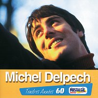 Michel Delpech – Tendres Annees