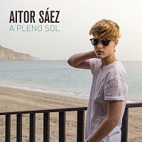 Aitor Sáez – A Pleno Sol