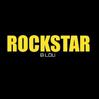 B Lou – Rockstar