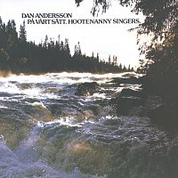 Hootenanny Singers – Dan Andersson pa vart satt