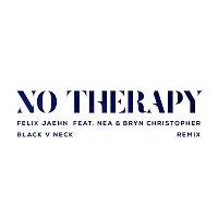 Felix Jaehn, Nea, Bryn Christopher – No Therapy [Black V Neck Remix]
