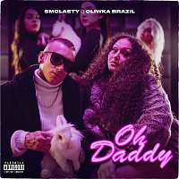 Smolasty, Oliwka Brazil – Oh Daddy (feat. Pedro, francis)