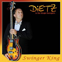 DiETZ & Die Single Swingers – Swinger King