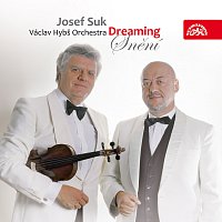 Josef Suk, Václav Hybš se svým orchestrem – Snění (Dreaming) CD