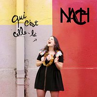 NACH – Qui c’est celle-la