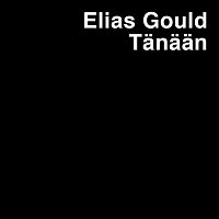 Elias Gould – Tanaan
