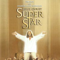 Andrew Lloyd-Webber, New Cast Of Jesus Christ Superstar (2000) – Jesus Christ Superstar [2000 New Cast Soundtrack Recording]