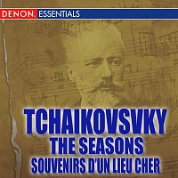 USSR State Academic Symphony Orchestra – Tchaikovsky: The Seasons - Souvenirs d'un Lieu Cher