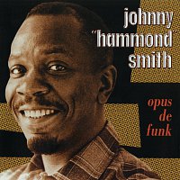 Johnny "Hammond" Smith – Opus De Funk