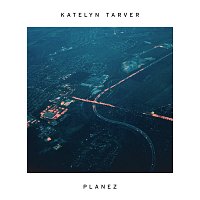 Katelyn Tarver – Planez