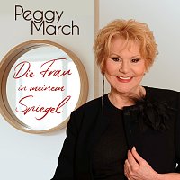 Peggy March – Die Frau in meinem Spiegel