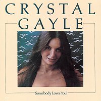 Crystal Gayle – Somebody Loves You