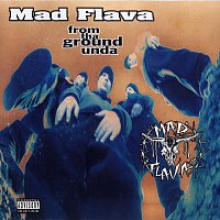 Mad Flava – From Tha Ground Unda