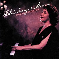 Shirley Horn – Close Enough For Love
