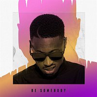 Lazee – Be Somebody