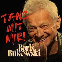 Boris Bukowski – Tanz mit mir!