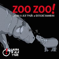 Laura a její tygři, Ústecké Bambini – Zoo Zoo! MP3