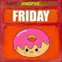 Kingpvz – Friday