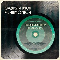 Orquesta Unión Filarmónica – Orquesta Unión Filarmónica