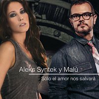 Aleks Syntek Dueto con Malú – Sólo el Amor Nos Salvará