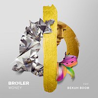 Broiler, Bekuh Boom – Money