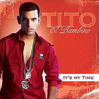 Tito "El Bambino" – It's My Time