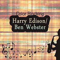 Harry Edison, Harry Edison, Ben Webster – Color Blocking