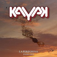 Kayak – La Peregrina (Single edit)