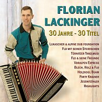 Diverse Interpreten – Florian Lackinger : 30 Jahre - 30 Titel