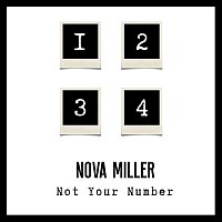 Nova Miller – Not Your Number