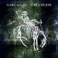 Gary Allan – Ruthless