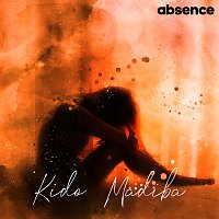 Kido Madiba – Absence