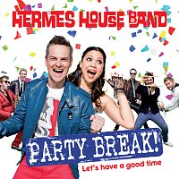 Hermes House Band – Party Break