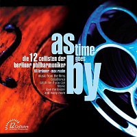 Die 12 Cellisten der Berliner Philharmoniker – As Time Goes By