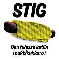 Stig – Oon tulossa kotiin (nakkikukkaro)