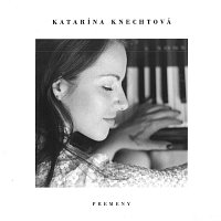 Katarína Knechtová – Premeny