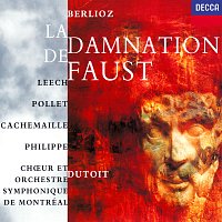 Charles Dutoit, Francoise Pollet, Richard Leech, Gilles Cachemaille – Berlioz: La Damnation de Faust