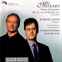 Robert Levin, Academy of Ancient Music, Christopher Hogwood – Mozart: Piano Concertos Nos. 15 & 26 "Coronation"