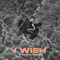 J Trix, Subspace – I Wish