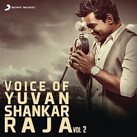 Yuvanshankar Raja – Voice of Yuvanshankar Raja, Vol. 2